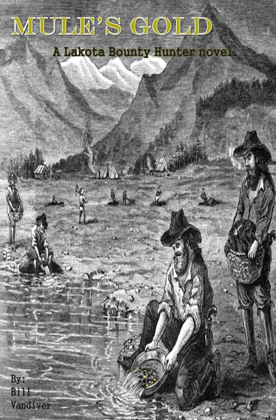 Mule's Gold (The Lakota Bounty Hunter, Band 2) Contemporary literature