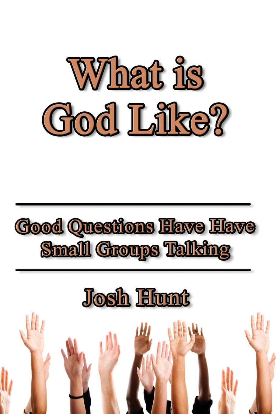 What Is God Like?: Good Questions Have Small Groups Talking (Good Questions Have Groups Have Talking, Band 435) Religion & Esotericism
