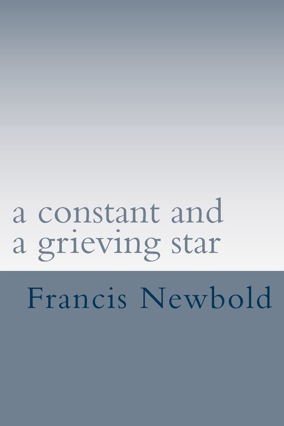 a constant and a grieving star: a life in poetry Poetry