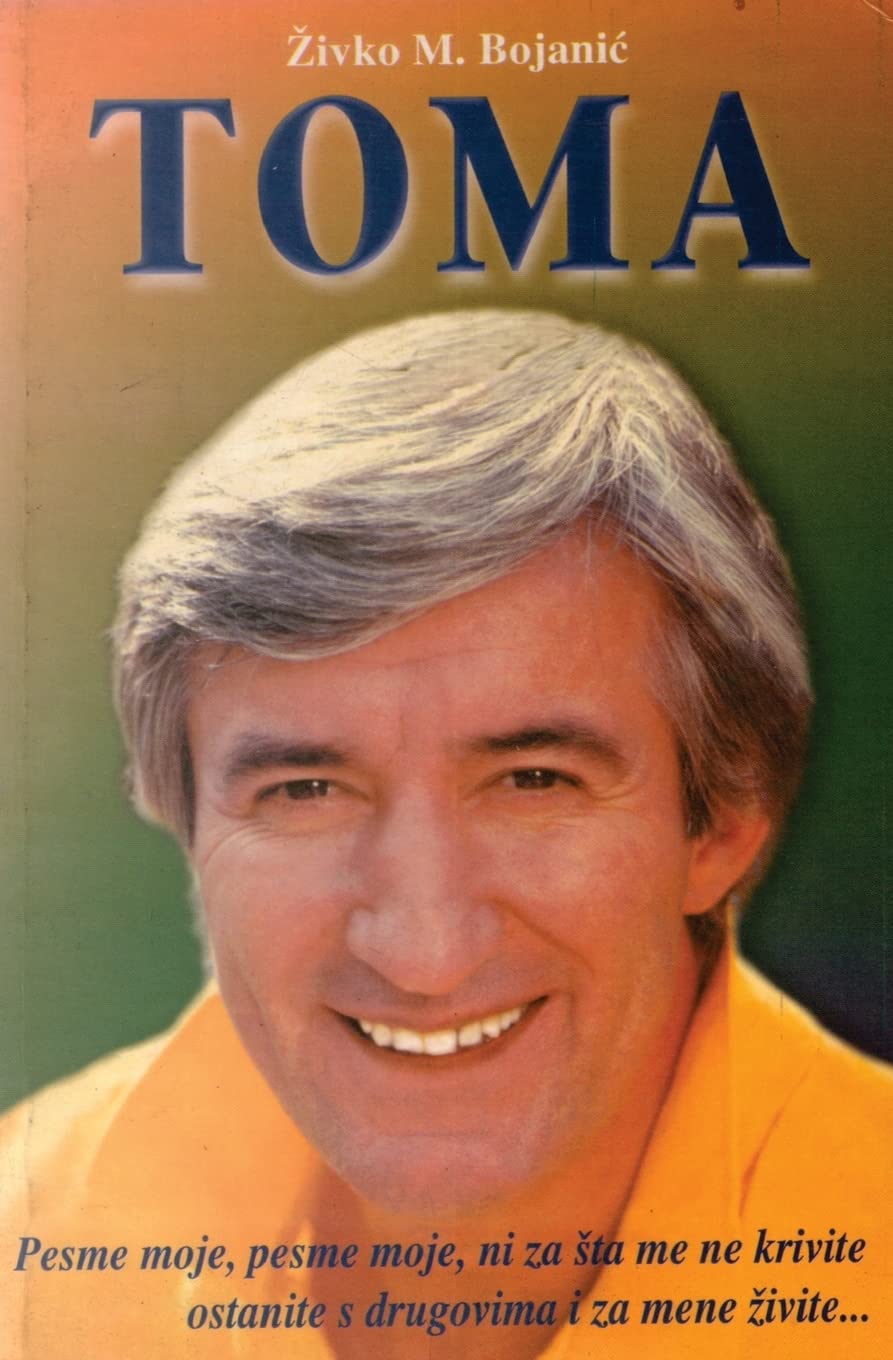 Toma: Toma Zdravkovic - Mit za zivota Arts & Music