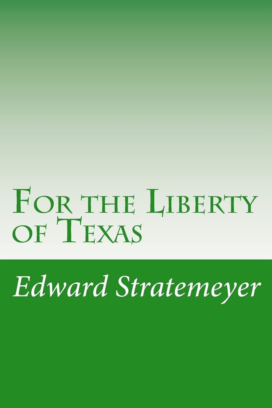 For the Liberty of Texas Contemporary literature