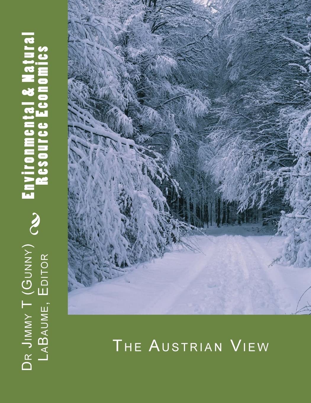 Environmental & Natural Resource Economics: The Austrian View Mathematics