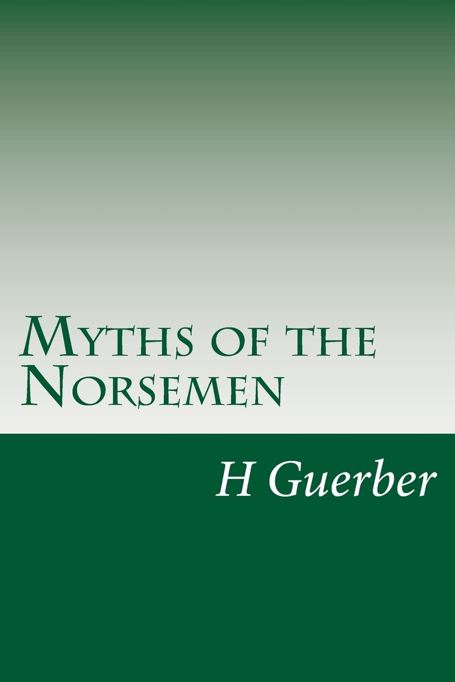 Myths of the Norsemen Contemporary literature