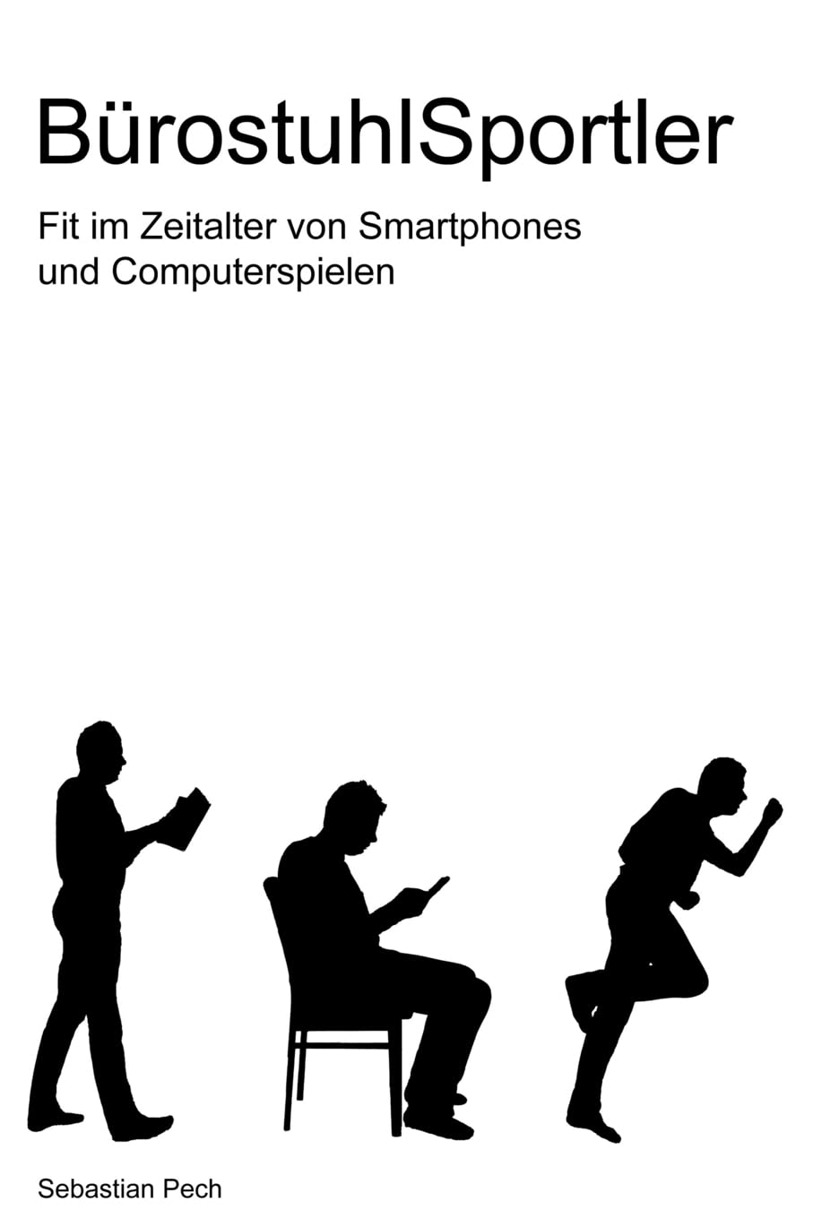 BuerostuhlSportler: Fit im Zeitalter von Smartphones und Computerspielen book