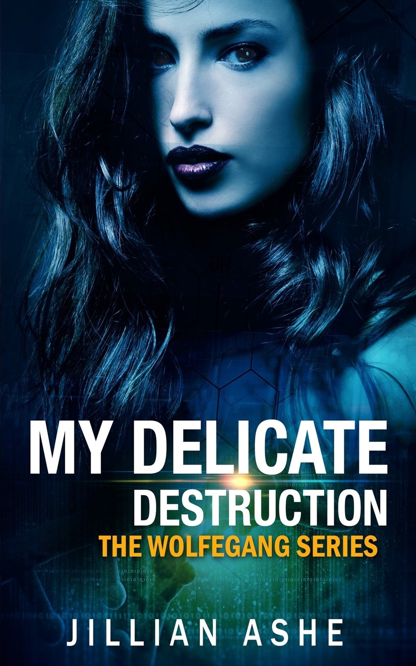 My Delicate Destruction (the Wolfegang series, Band 1) Action & Adventure