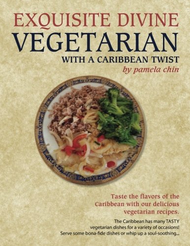 Exquisite Divine Vegetarian with a caribbean twist Cooking & Enjoying
