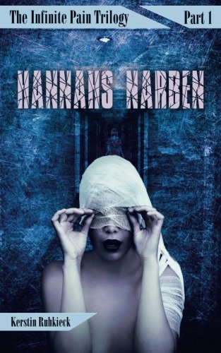 Hannahs Narben (The Infinite Pain Trilogy, Band 1) Action & Adventure