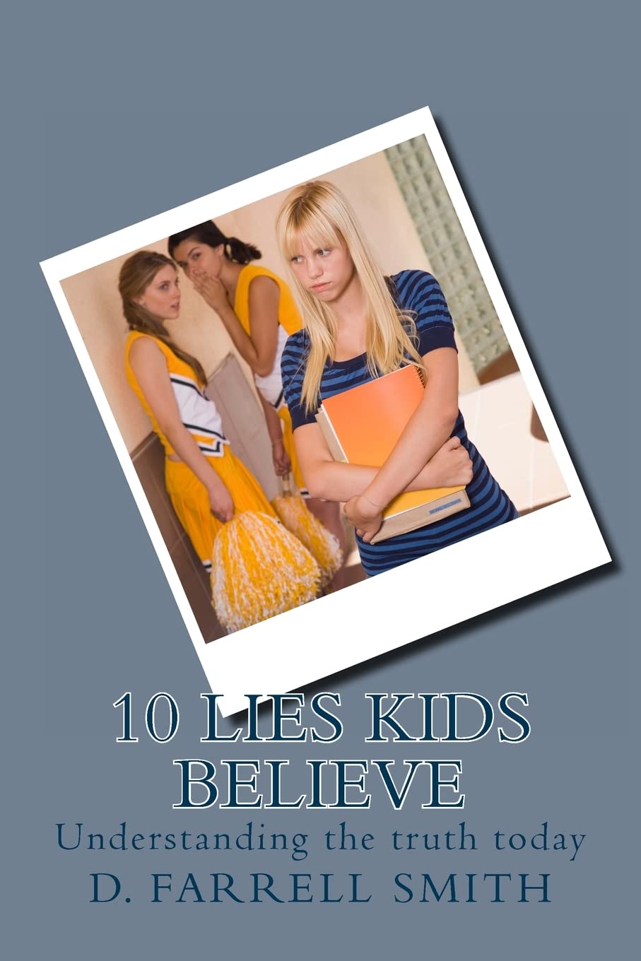 10 Lies Kids Believe: Understanding the truth today Religion & Esotericism