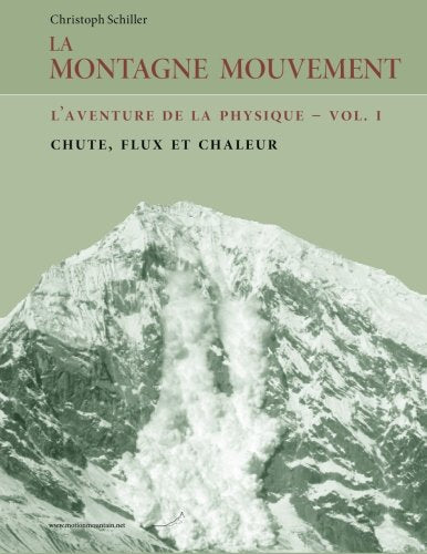 La Montagne Mouvement - vol. 1 - L'aventure de la physique: Chute, flux et chaleur Business & Technology