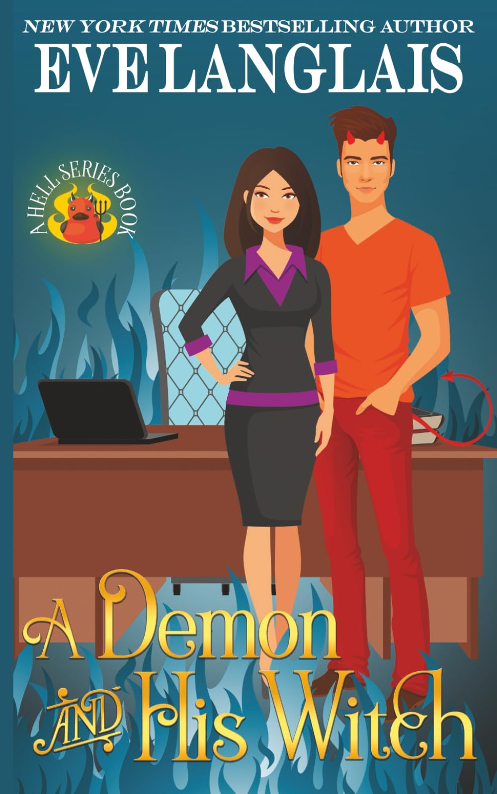 A Demon and His Witch (Welcome To Hell, Band 1) Contemporary Romance