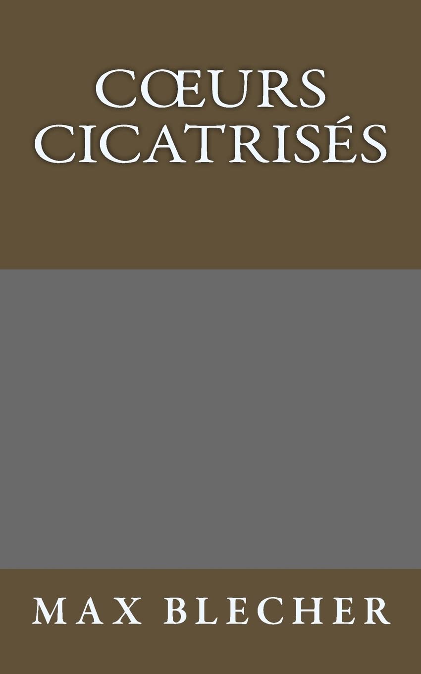 Cœurs cicatrisés (Litterature roumaine traduite, Band 2) International