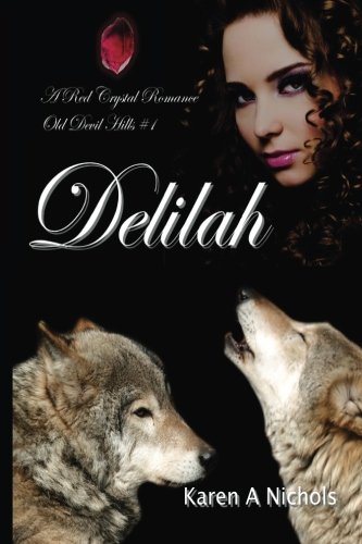 Old Devil Hills: #1 Delilah (A Red Crystal Romance) Contemporary Romance