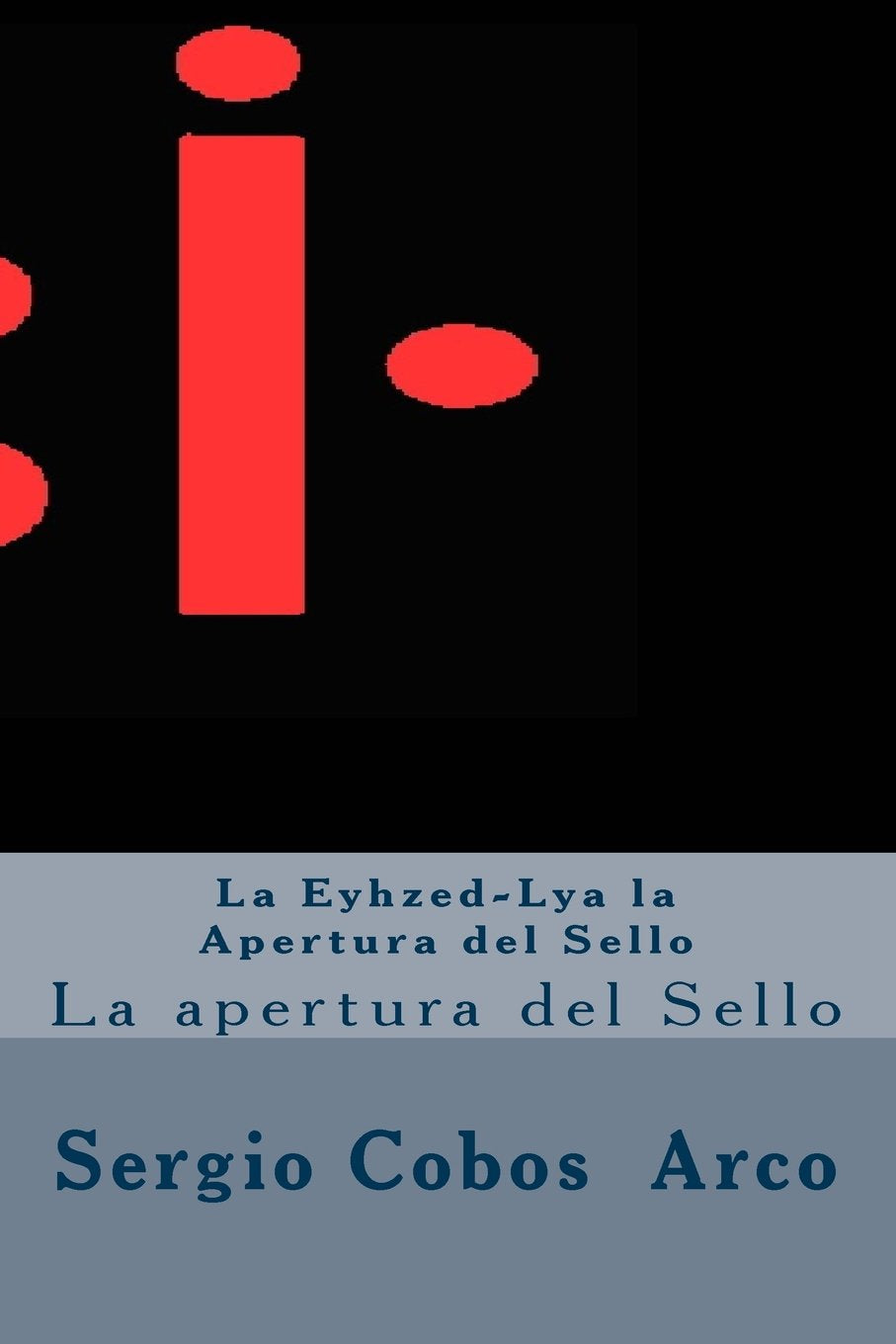 La Eyhzed-Lya la Apertura del Sello: La apertura del Sello (Las Crónicas Insekto, Band 5) Philosophy