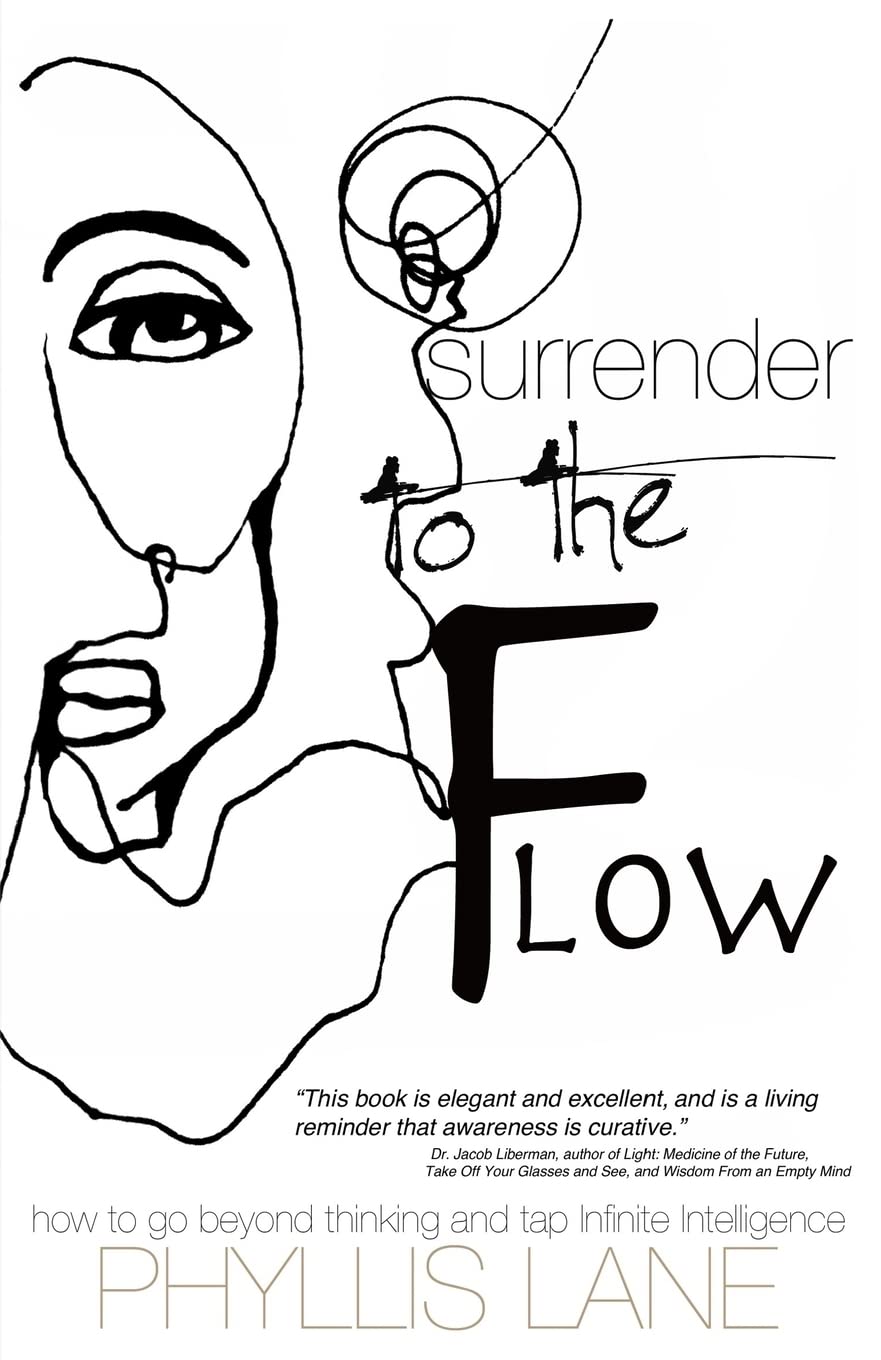 Surrender to the Flow: How to Go Beyond Thinking and Tap the Infinite Intelligence Religion & Esotericism