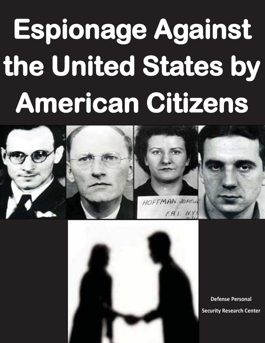 Espionage Against the United States by American Citizens G1352 Politics & Society Books