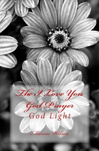 The I Love You God Prayer: God Light Religion & Esotericism
