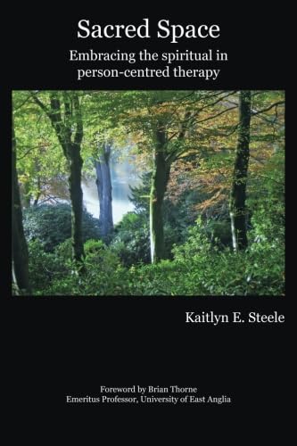 Sacred Space: Embracing the spiritual in person-centred therapy Psychology