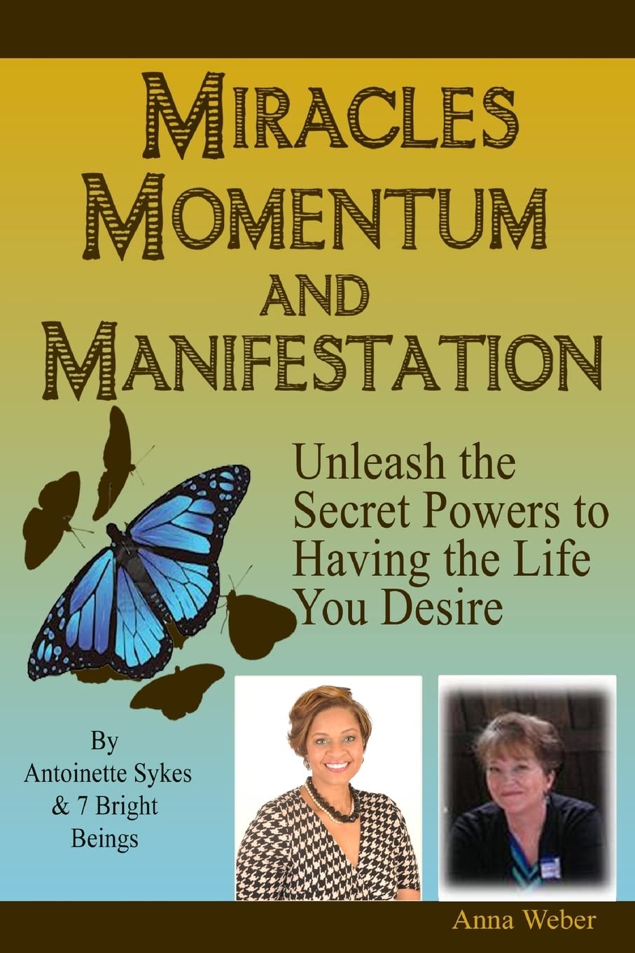 Miracles Momentum & Manifestation: Unleash the Secret Powers to Having the Life You Desire: Momentum Through Manifesting and Miracles Fiction