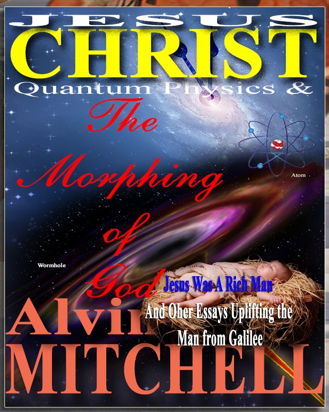 Jesus Christ: Quantum Physics and The Morphing of God (The Jesus Series, Band 1) Religion & Esotericism