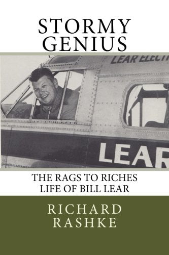 Stormy Genius: The Rags to Riches Life of Bill Lear Memories