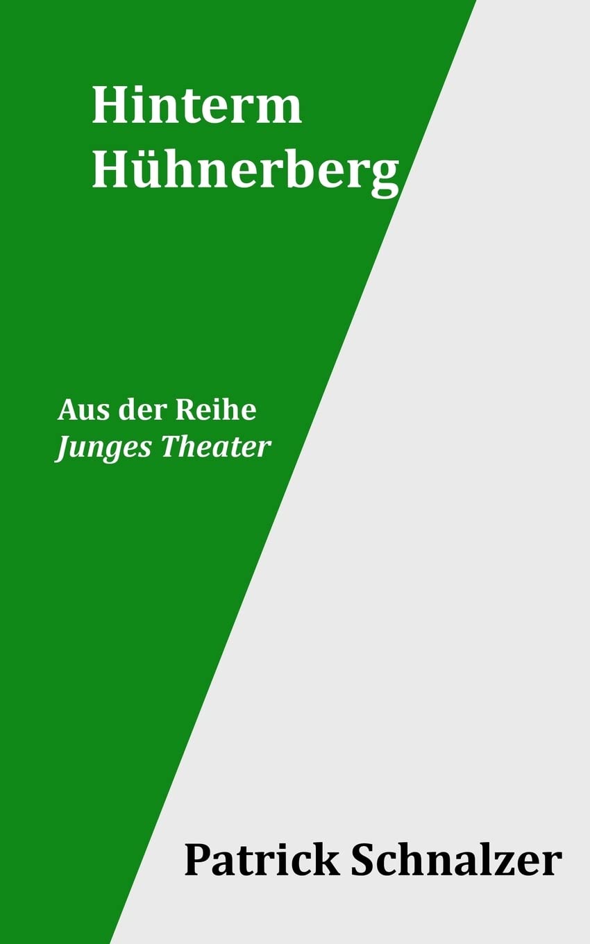 Hinterm Hühnerberg (Junges Theater, Band 3) Drama
