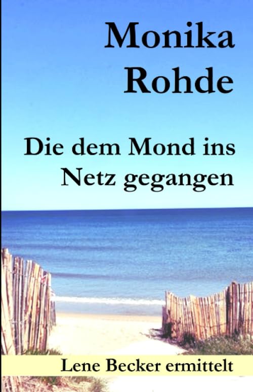 Die dem Mond ins Netz gegangen: Lene Beckers zweiter Fall (Lene Becker ermittelt, Band 2) Contemporary literature