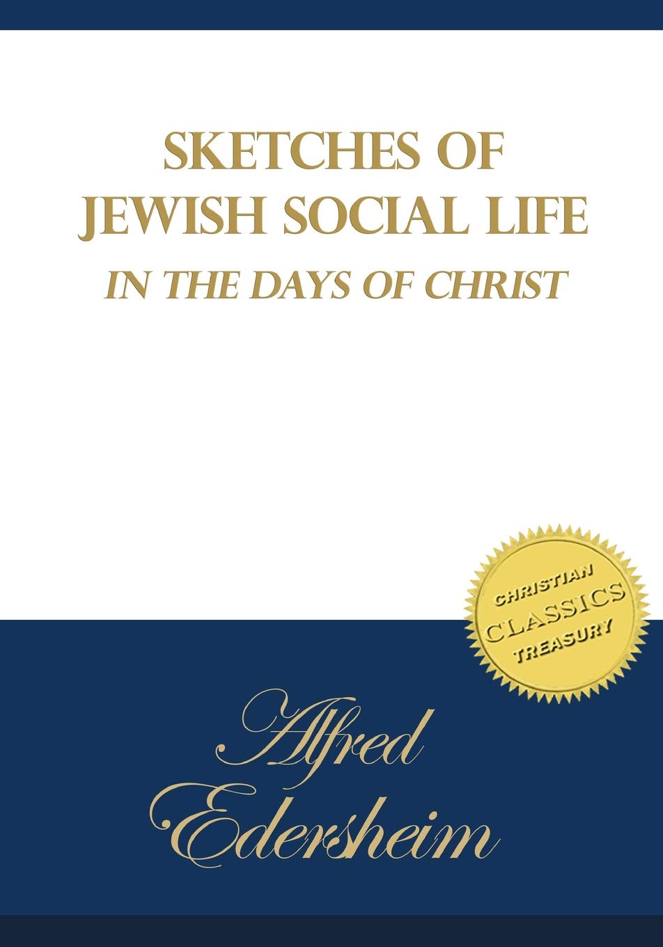 Sketches of Jewish Social Life in the Days of Christ Religion & Esotericism
