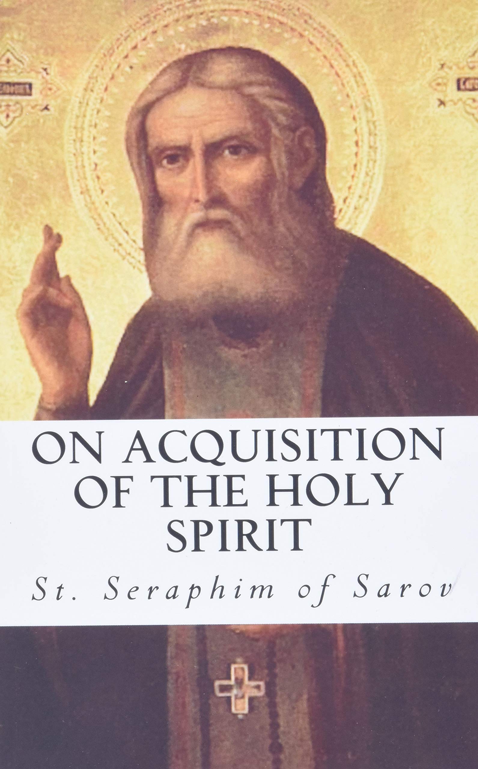 On Acquisition of the Holy Spirit Religion & Esotericism
