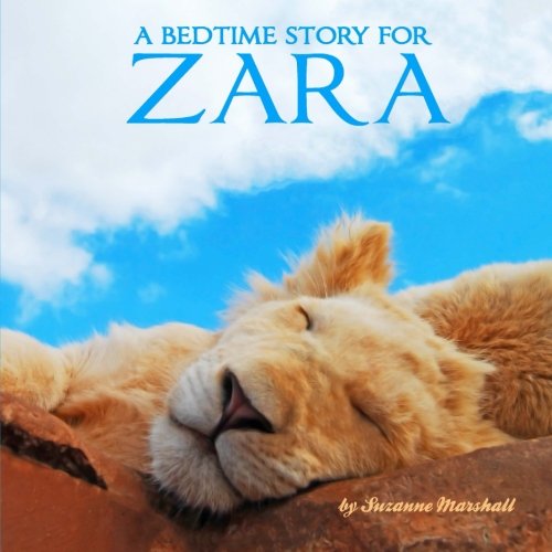 A Bedtime Story for Zara: Personalized Children's Books (Bedtime Stories with Personalization) Novels & Short Stories