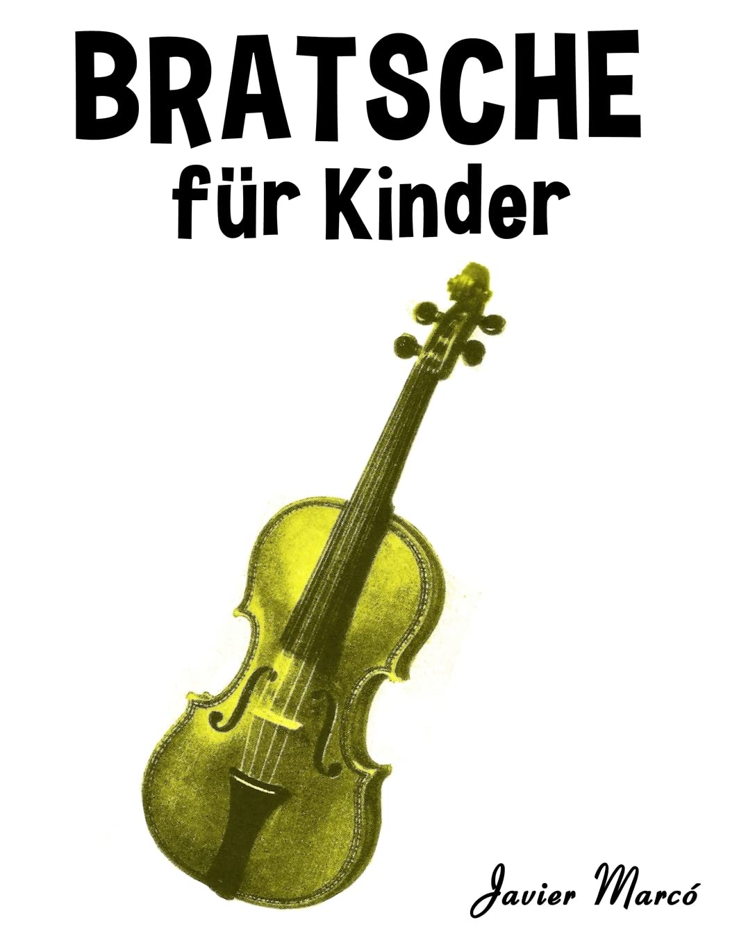 Bratsche für Kinder: Weihnachtslieder, Klassische Musik, Kinderlieder, Traditionelle Lieder und Volkslieder! Arts & Music