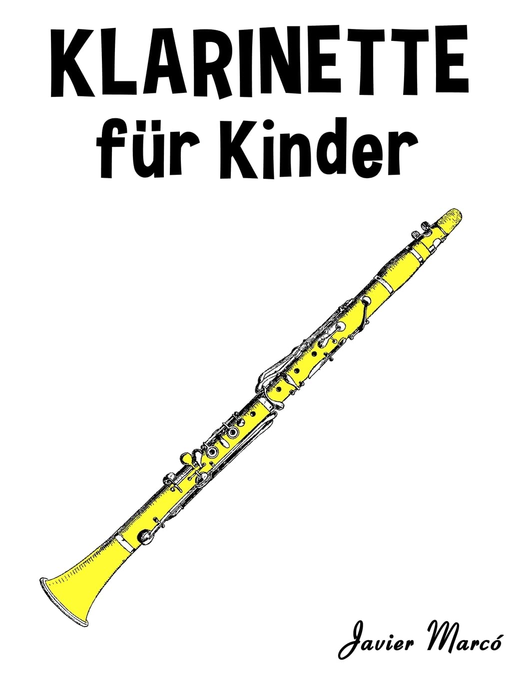 Klarinette für Kinder: Weihnachtslieder, Klassische Musik, Kinderlieder, Traditionelle Lieder und Volkslieder! Arts & Music
