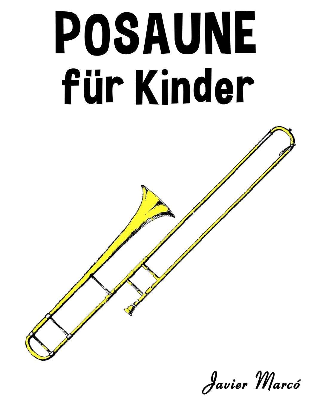 Posaune für Kinder: Weihnachtslieder, Klassische Musik, Kinderlieder, Traditionelle Lieder und Volkslieder! Arts & Music