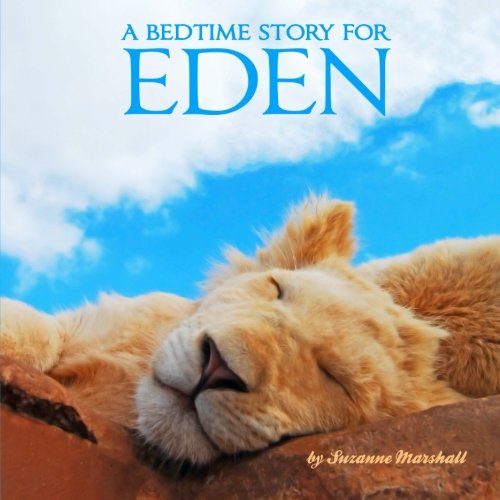 A Bedtime Story for Eden: Personalized Children's Books (Bedtime Stories with Personalization) Novels & Short Stories