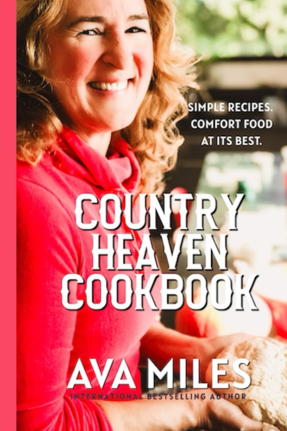 Country Heaven Cookbook: Family Recipes & Remembrances book