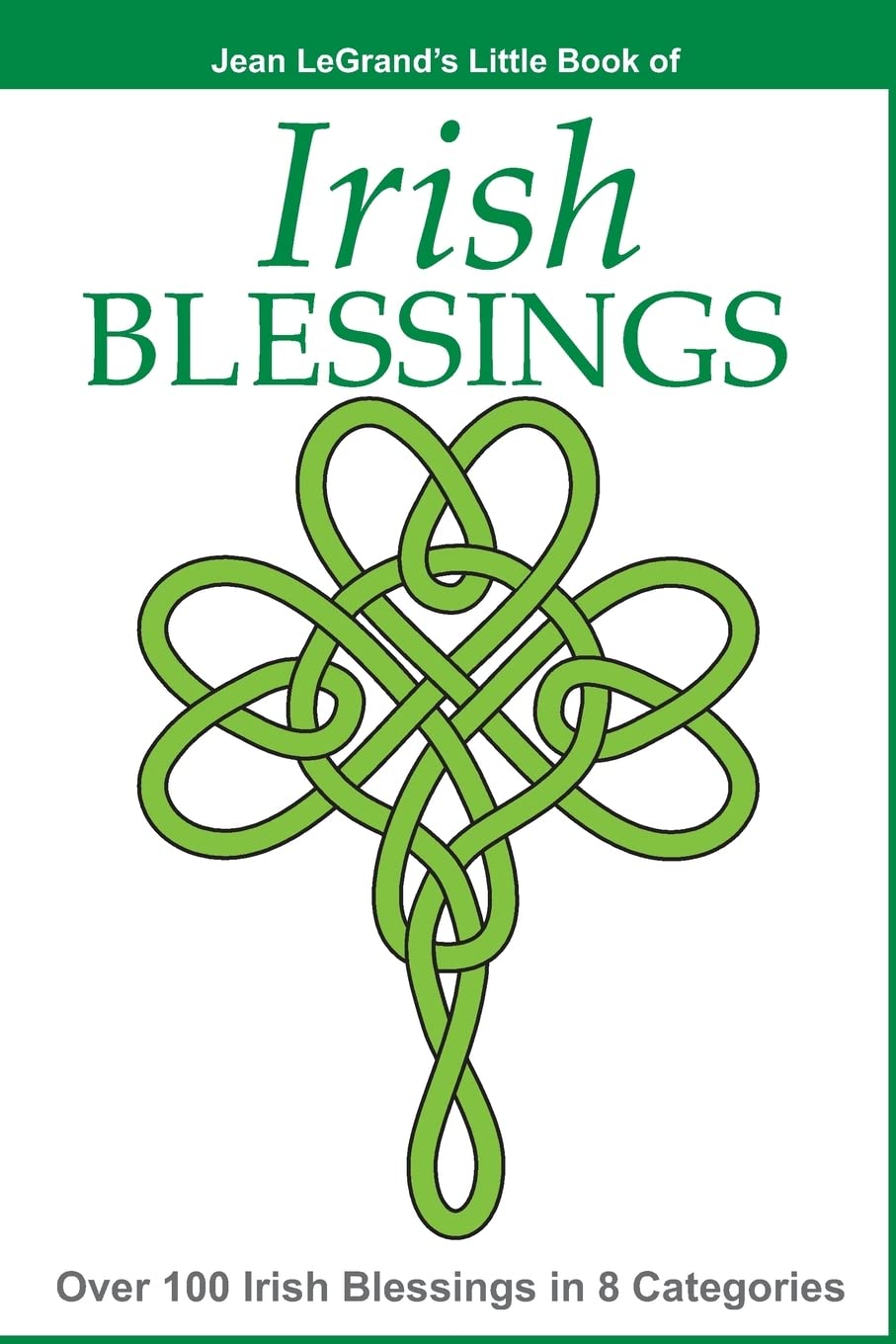 IRISH BLESSINGS - Over 100 Irish Blessings in 8 Categories Lifestyle