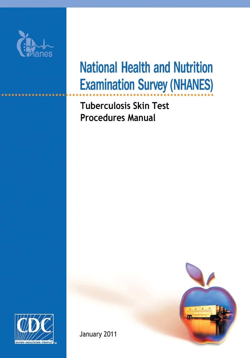 National Health and Nutrition Examination Survey (NHANES): Tuberculosis Skin Test Procedures Manual Medicine