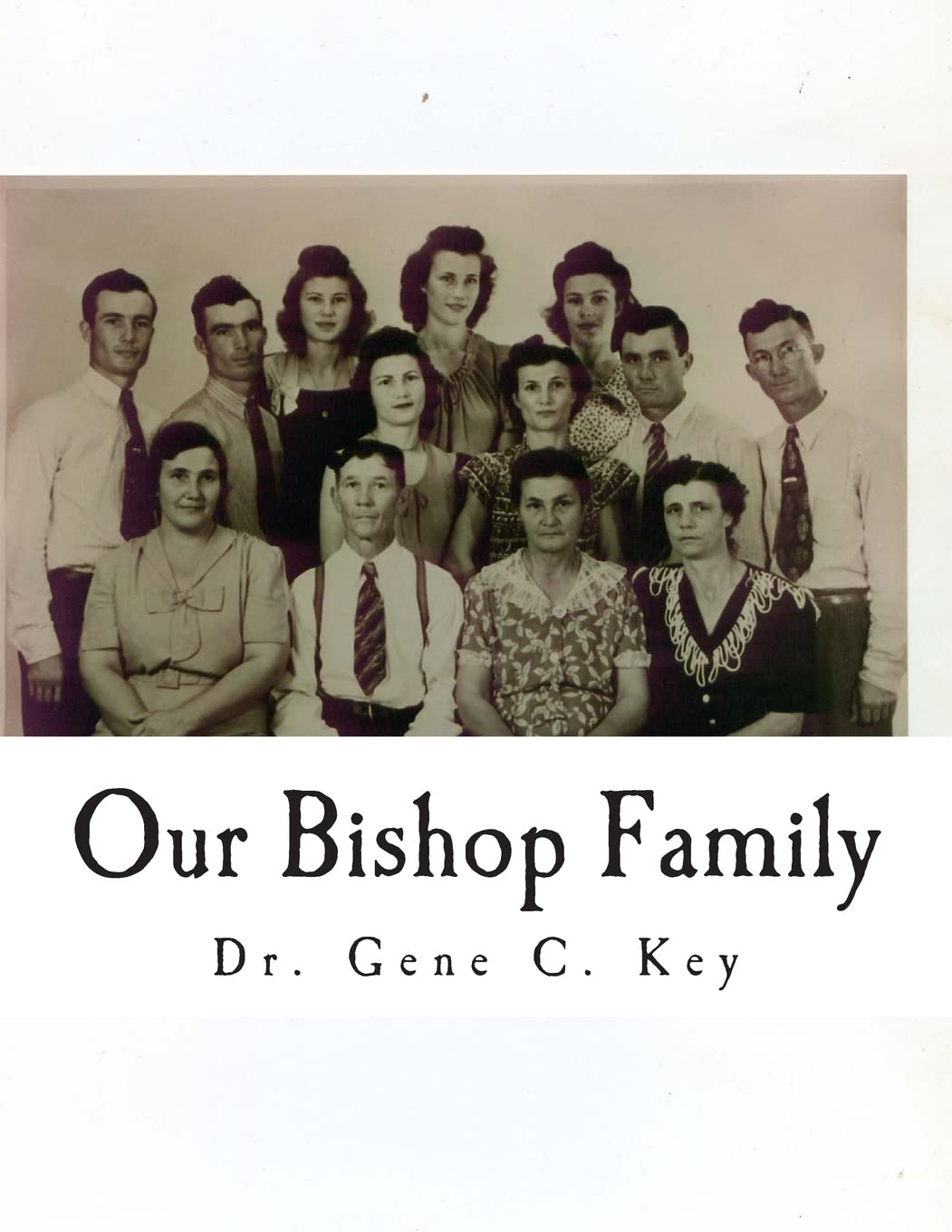 Our Bishop Family: John B. Bishop Barren County, Kentucky Self-help