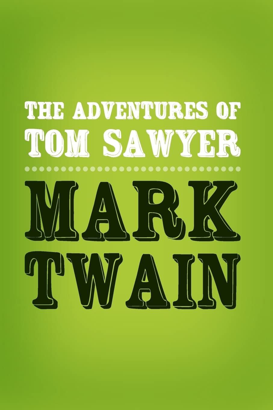 The Adventures of Tom Sawyer: Original & Unabridged book