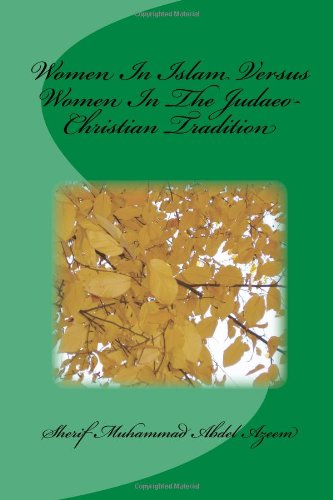 Women In Islam Versus Women In The Judaeo-Christian Tradition book