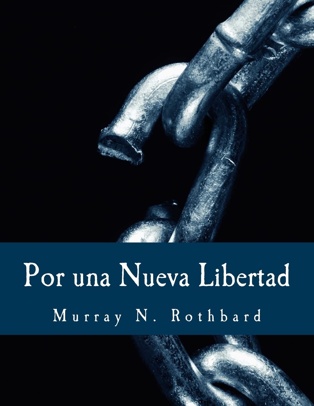 Por una Nueva Libertad (Edición en Letras Grandes): El Manifiesto Libertario Philosophy