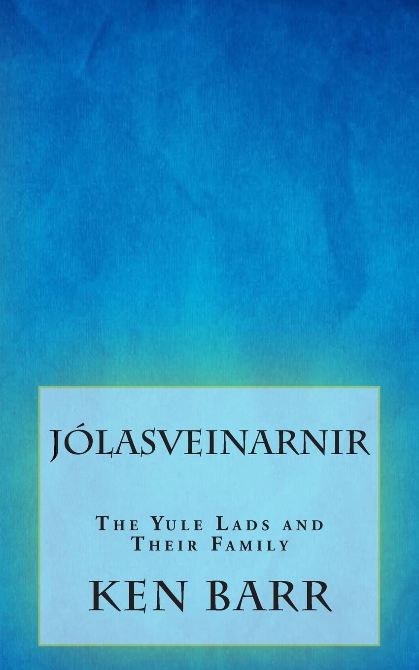 Jólasveinarnir: The Yule Lads and Their Family Fairy Tales & Legends
