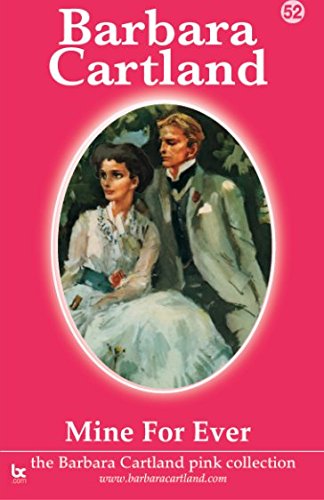 Mine For Ever (The Pink Collection, Band 52) Historical Fiction