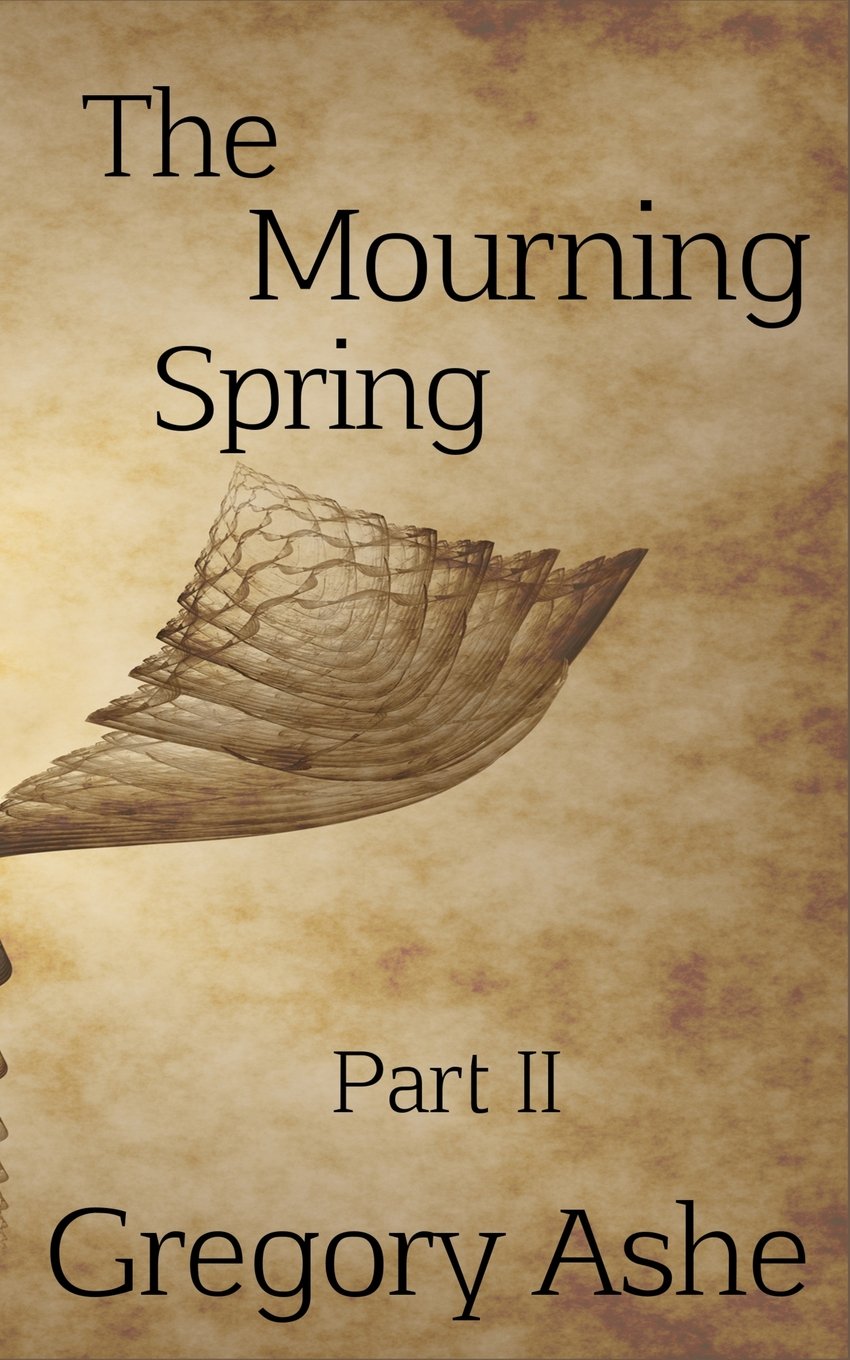 The Mourning Spring: Part II (Flesh and Fell, Band 3) Books