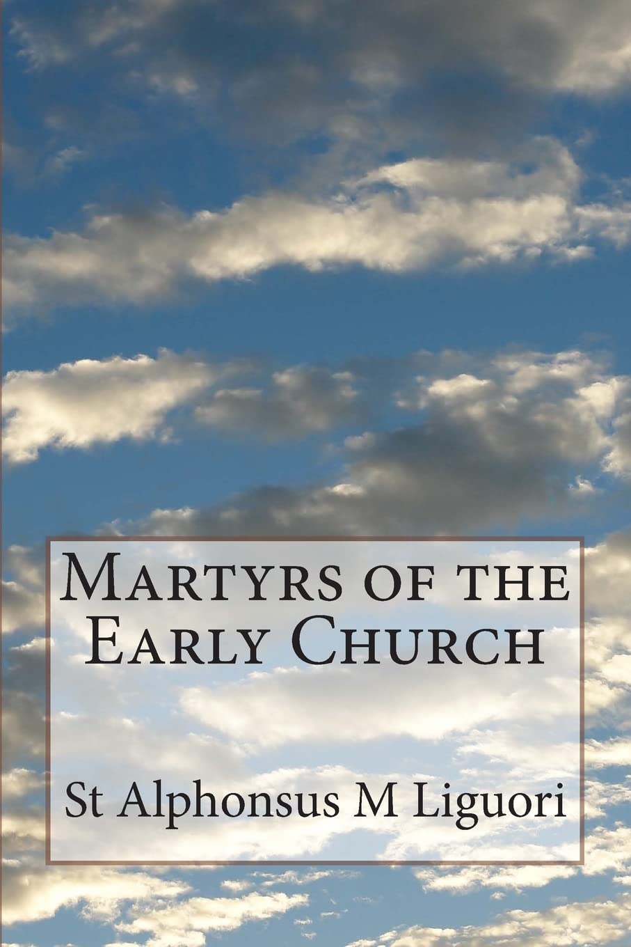 Martyrs of the Early Church Religion & Esotericism