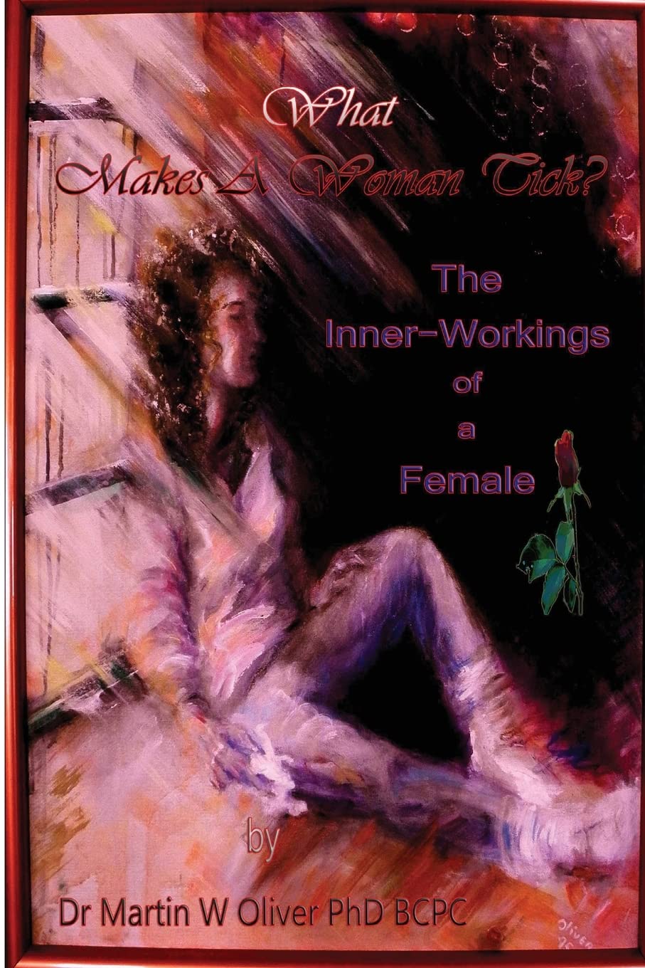 What Makes A Woman Tick?: The Inner-Workings of a Female (Chinese Version) (“What Makes Men, Women and Children Tick") Religion & Esotericism