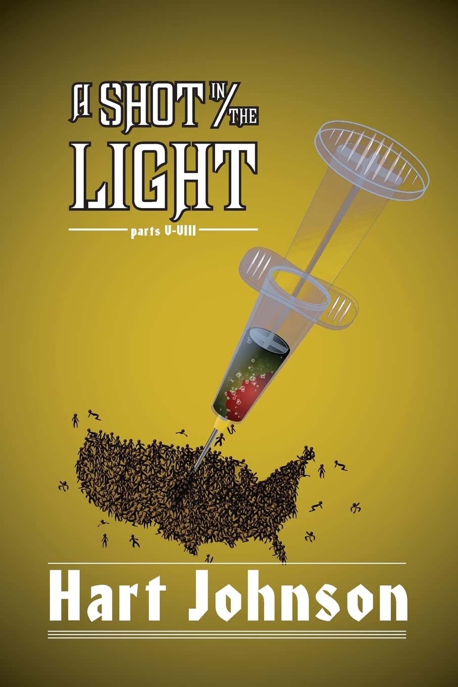 A Shot in the Light, Book 2: Volumes V - VIII Action & Adventure