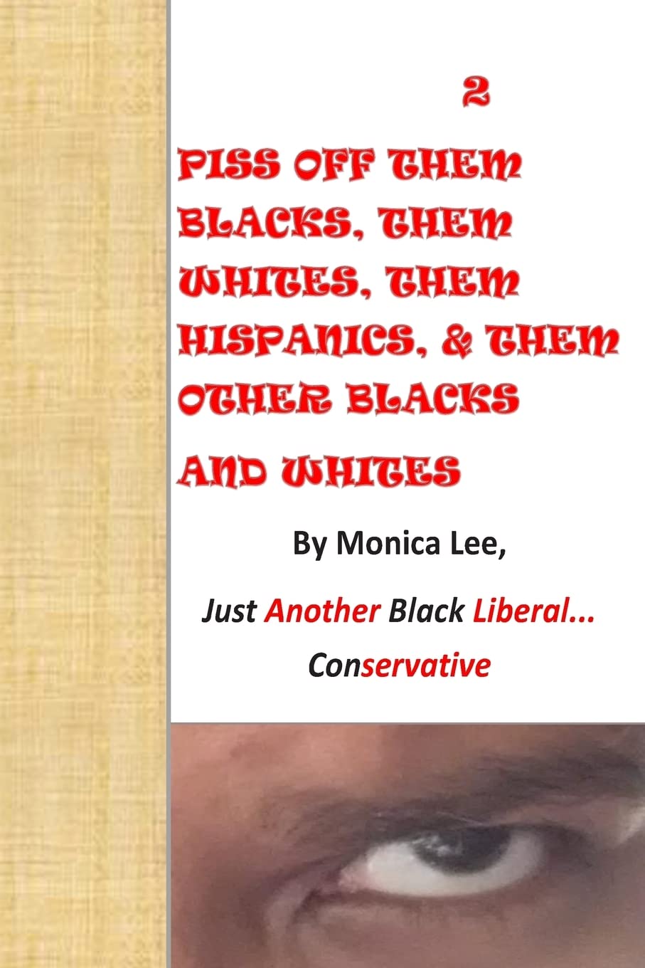 2 Piss Off Them Blacks, Them Whites, Them Hispanics, & Them Other Blacks And Whi Religion & Esotericism