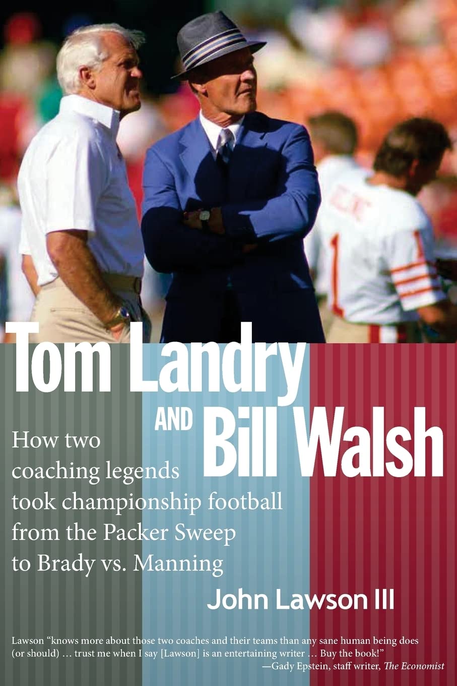 Tom Landry And Bill Walsh: How two coaching legends took championship football from the Packer Sweep to Brady vs. Manning Memories