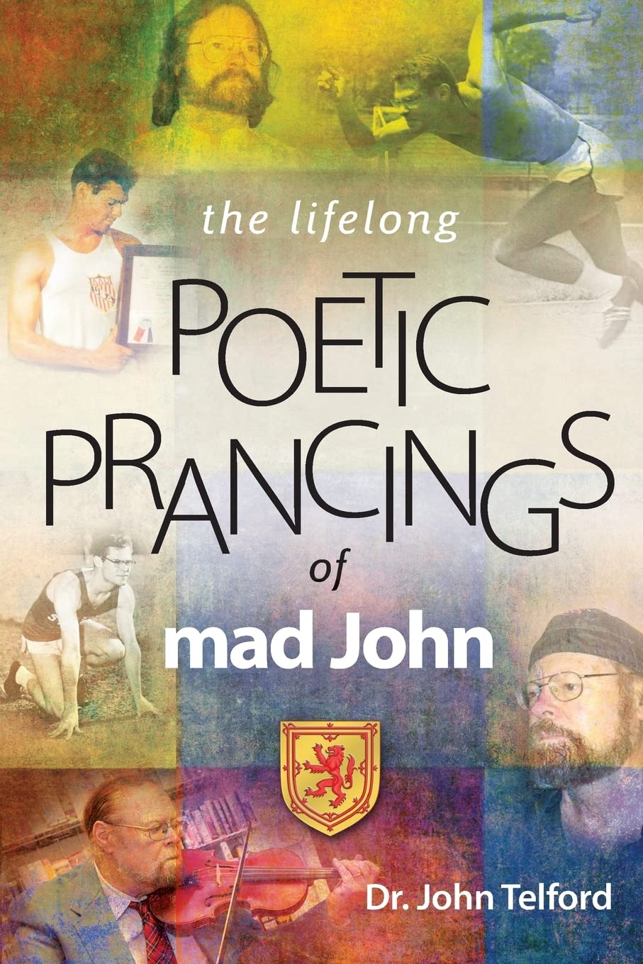 the lifelong Poetic Prancings of mad john Poetry