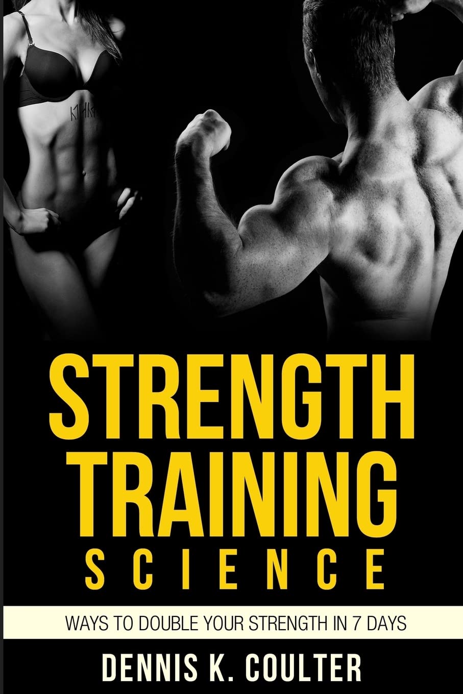 Strength Training Science: Ways To Double Your Strength in 7 Days Health, Nutrition & Fitness
